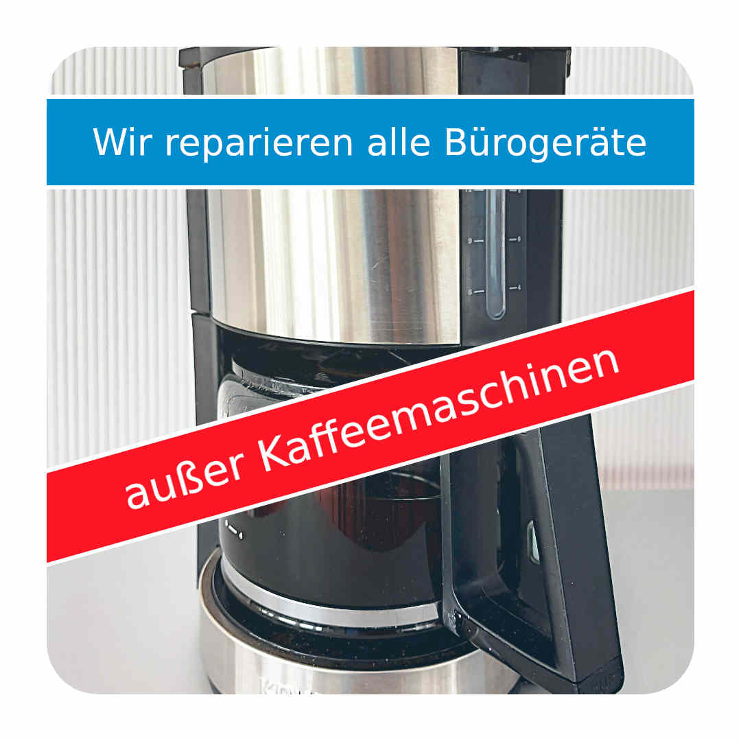 Read more about the article Wir reparieren alle Büromaschinen – außer Kaffeemaschinen