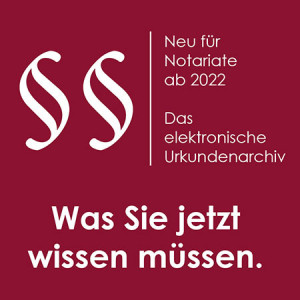 Read more about the article Das neue elektronische Urkundenarchiv kommt